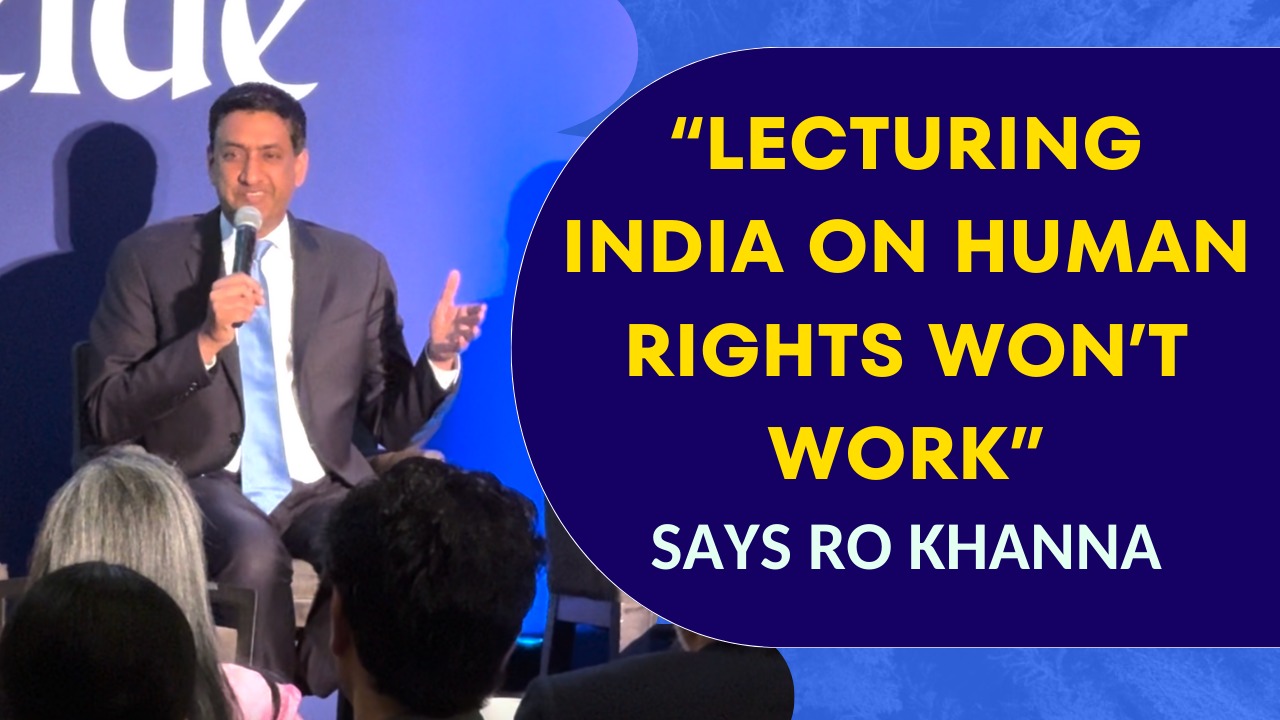 Lecturing India on human rights won’t work, says Ro Khanna